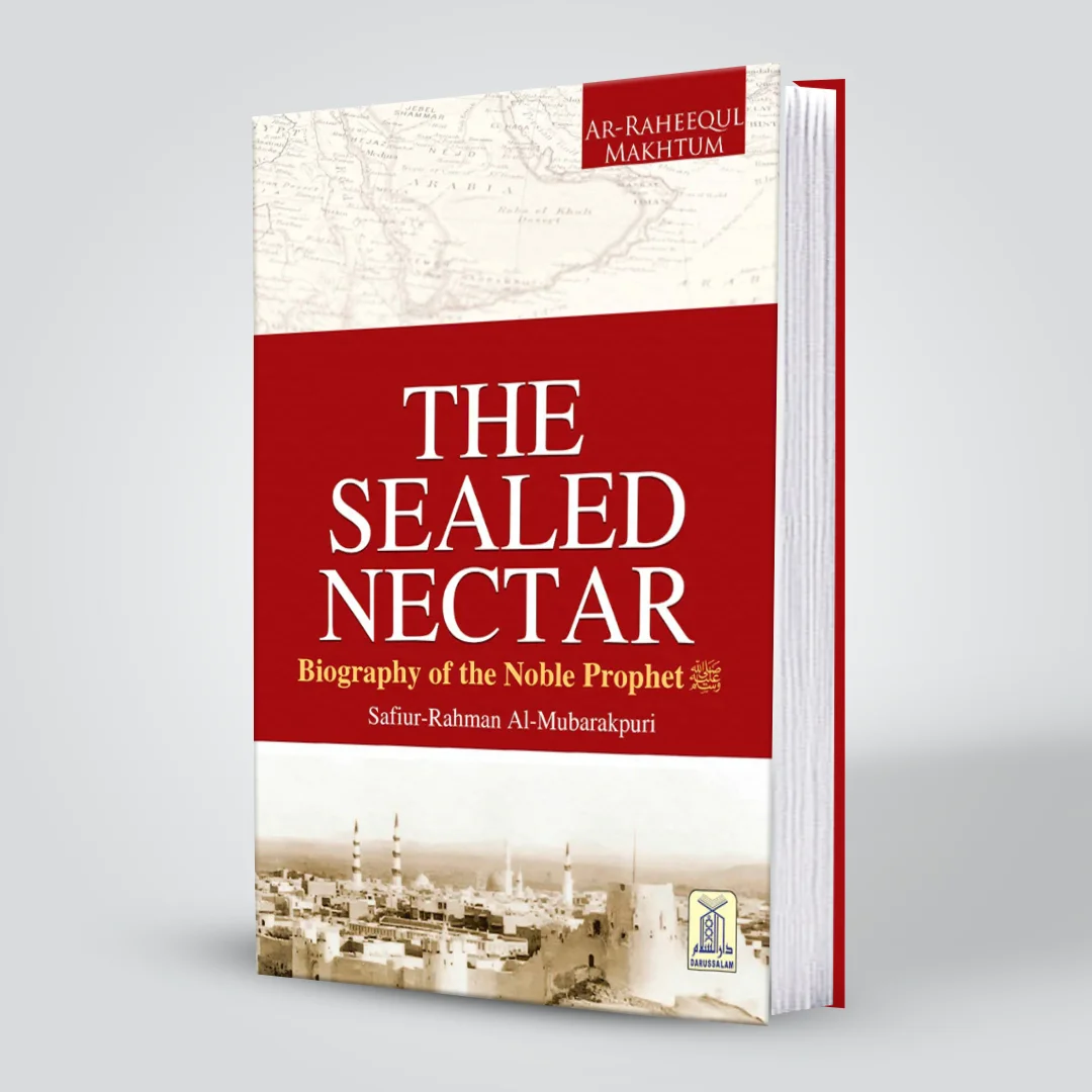 The Sealed Nectar – Ar-Raheeq Al-Makhtum Darussalam